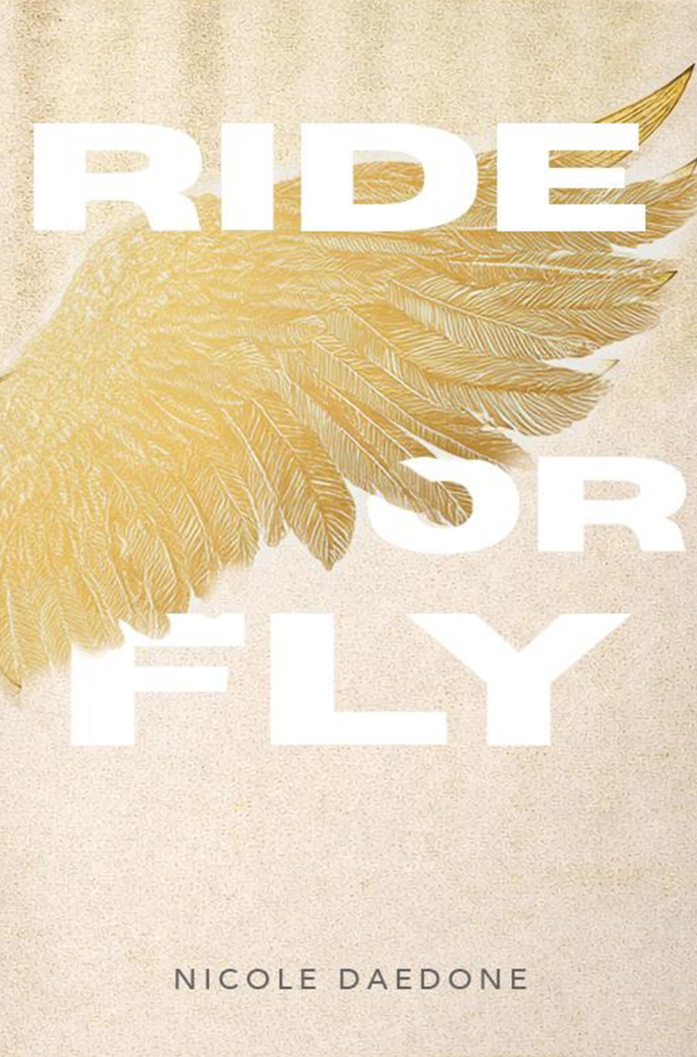 Ride or Fly - The Sequel by Nicole Daedone